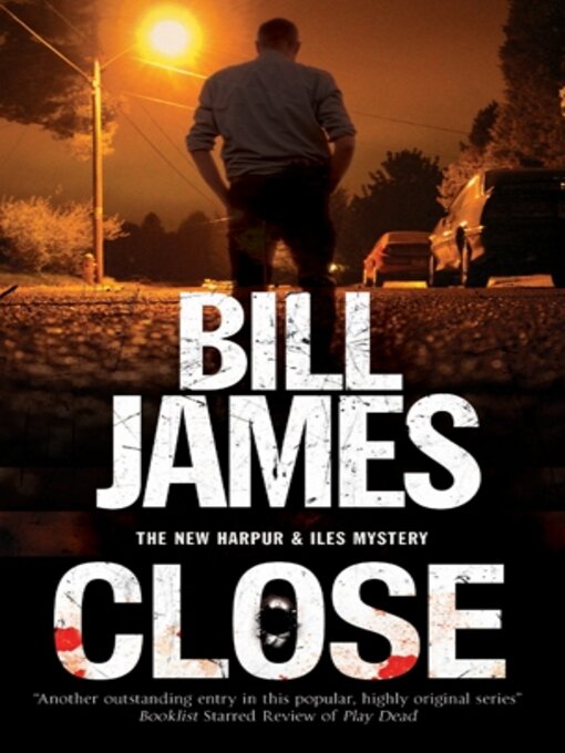 Title details for Close by Bill James - Available